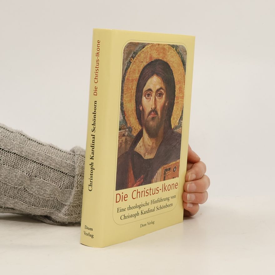 Christoph Schönborn Die Christus Ikone