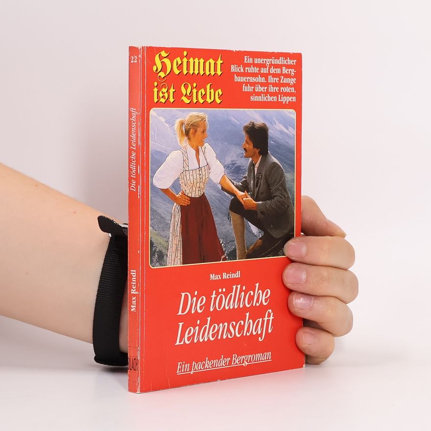 Max Reindl Die Tödliche Leidenschaft