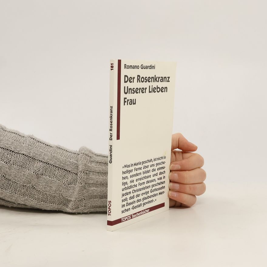 Romano Guardini Topos Taschenbücher - 181: Der Rosenkranz Unserer Lieben Frau