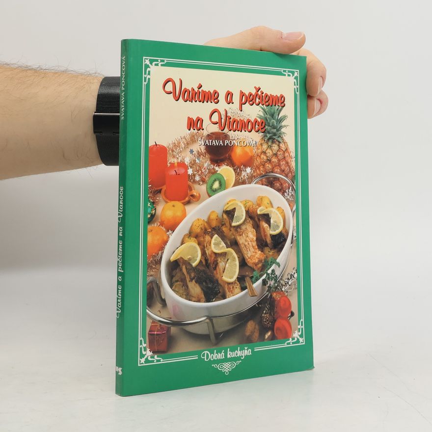 Poncová Svatava Varíme a pečieme na Vianoce