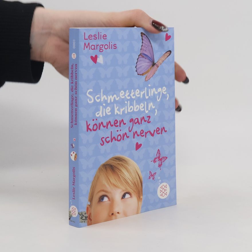 Leslie Margolis Schmetterlinge, die kribbeln, können ganz schön nerven
