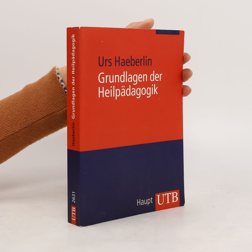 Urs Haeberlin Grundlagen der Heilpädagogik