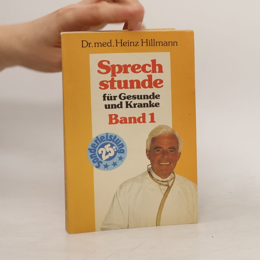 Heinz Hillmann Sprechstunde für Gesunde und Kranke. Band 1