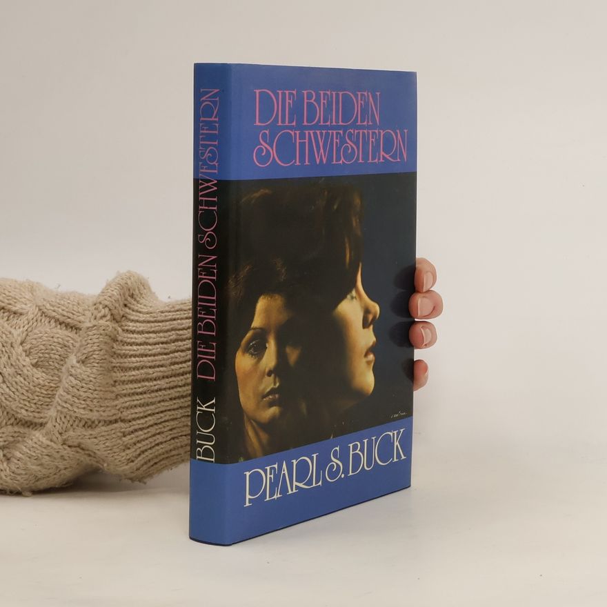 Pearl S. Buck Die Beiden Schwestern