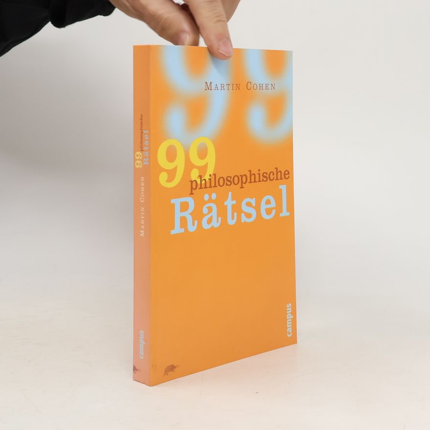 Martin Cohen 99 philosophische Rätsel