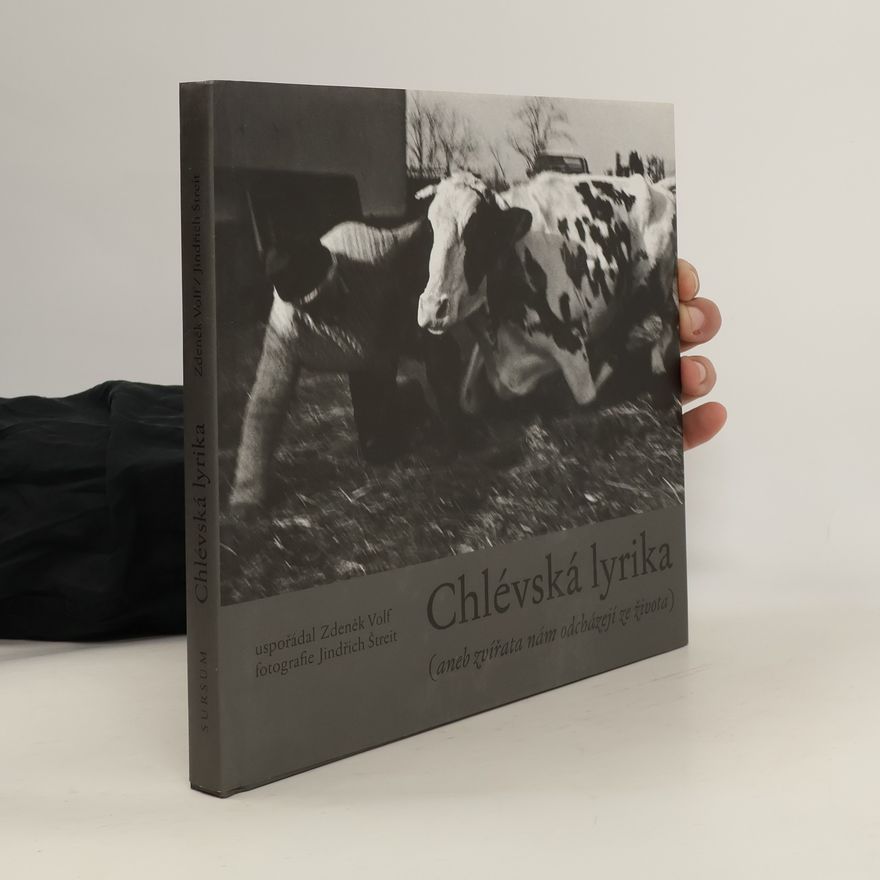 Zdeněk Volf Chlévská lyrika (aneb Zvířata nám odcházejí ze života)