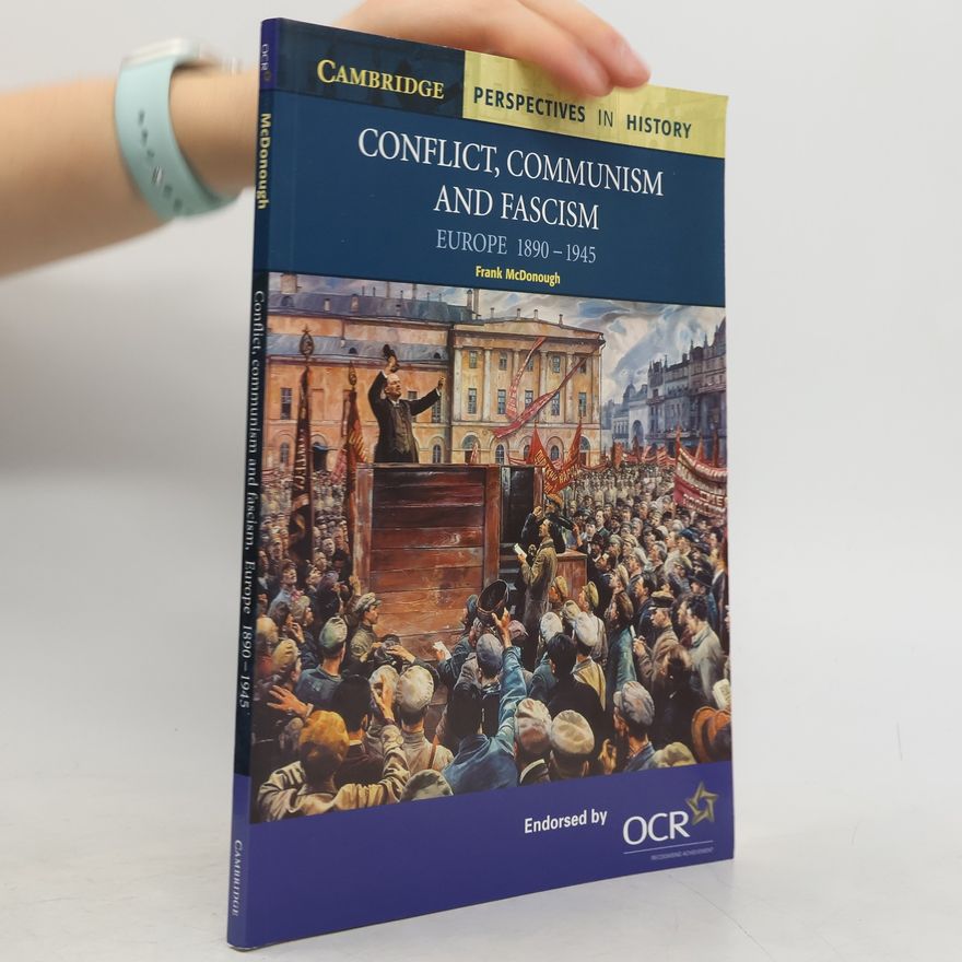 Frank McDonough Cambridge Perspectives in History: Conflict, Communism and Fascism