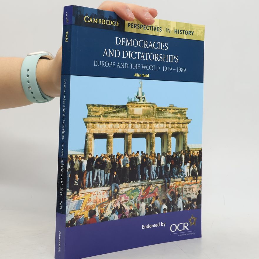 Allan Todd Cambridge Perspectives in History: Democracies and Dictatorships