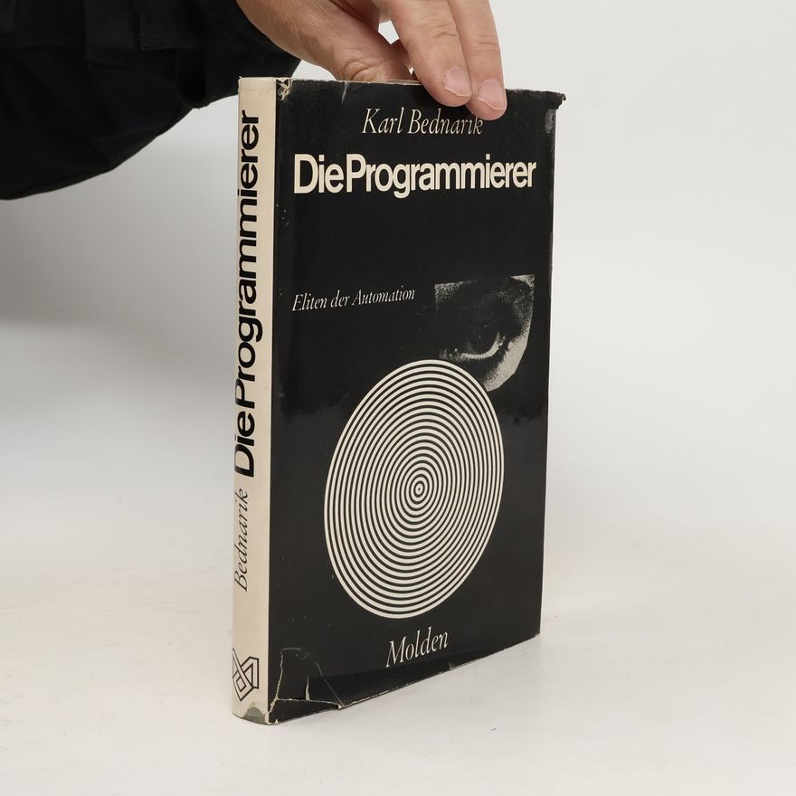 Karl Bednarik Die Programmierer Eliten der Automation