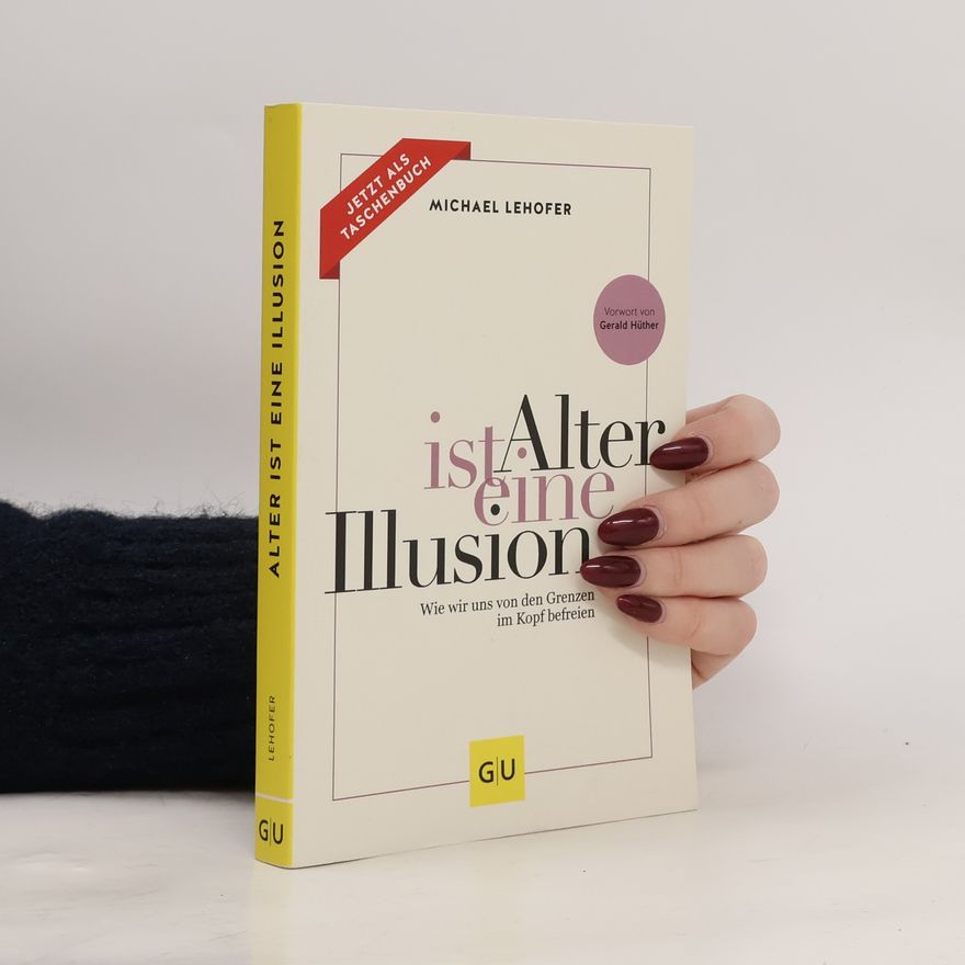 Michael Lehofer Alter ist eine Illusion