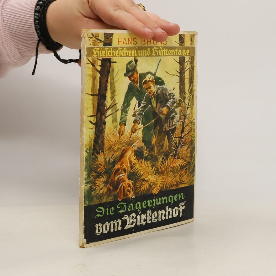 Hans Bruns Die Jägerjungen vom Birkenhof