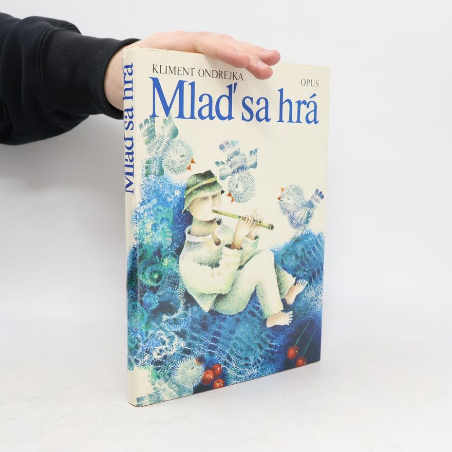 Kliment Ondrejka Mlaď sa hrá