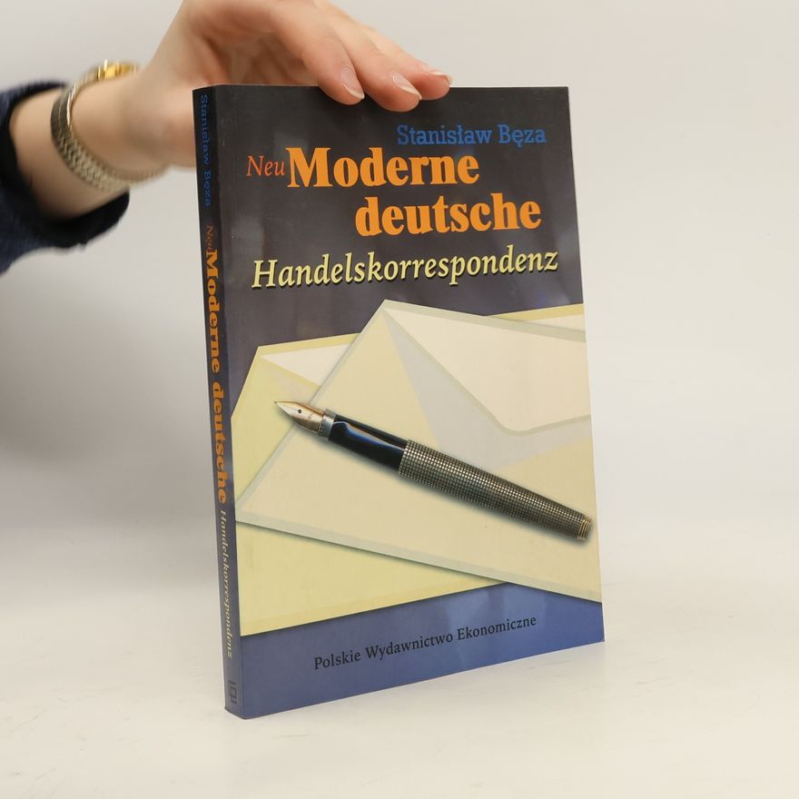 Stanisław Bęza Neu moderne deutsche Handelskorrespondenz
