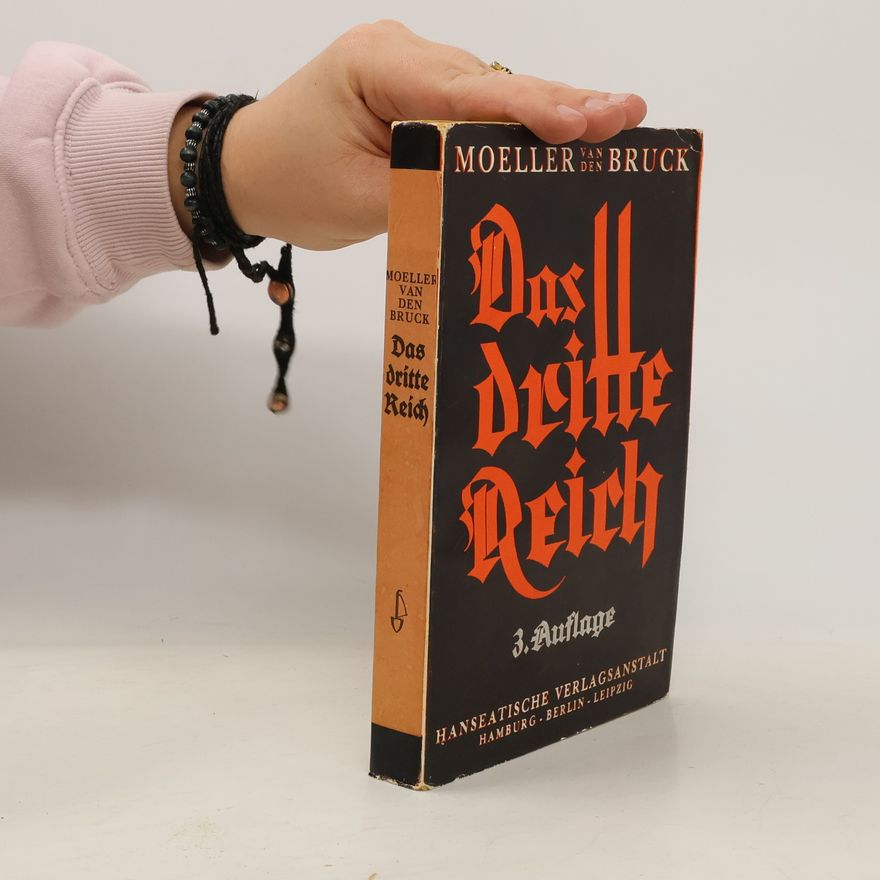Arthur Moeller van den Bruck Das dritte Reich