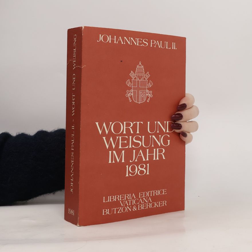 Jan Paweł II Wort und Weisung im Jahr 1981