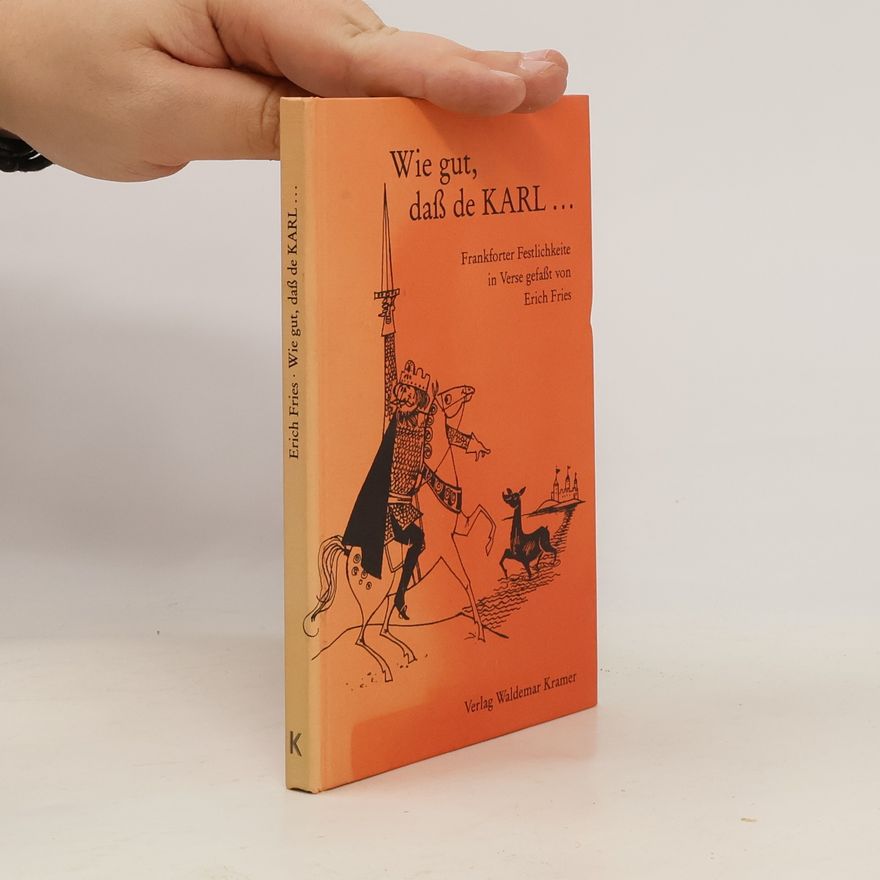 Erich Fries Wie gut, daß de Karl...