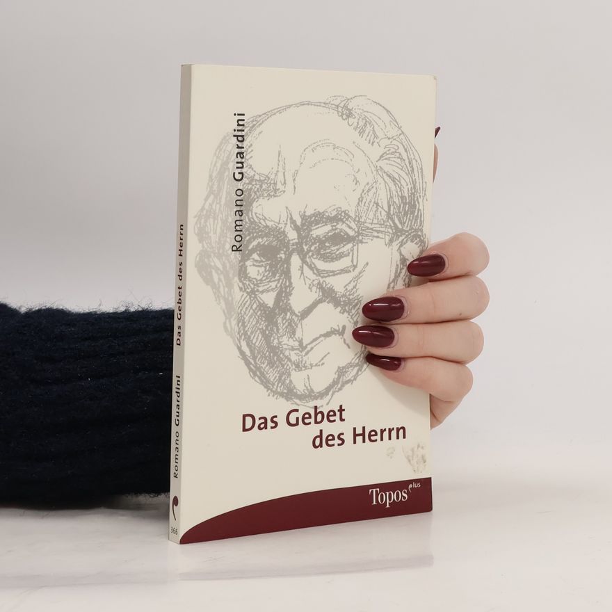 Romano Guardini Das Gebet des Herrn