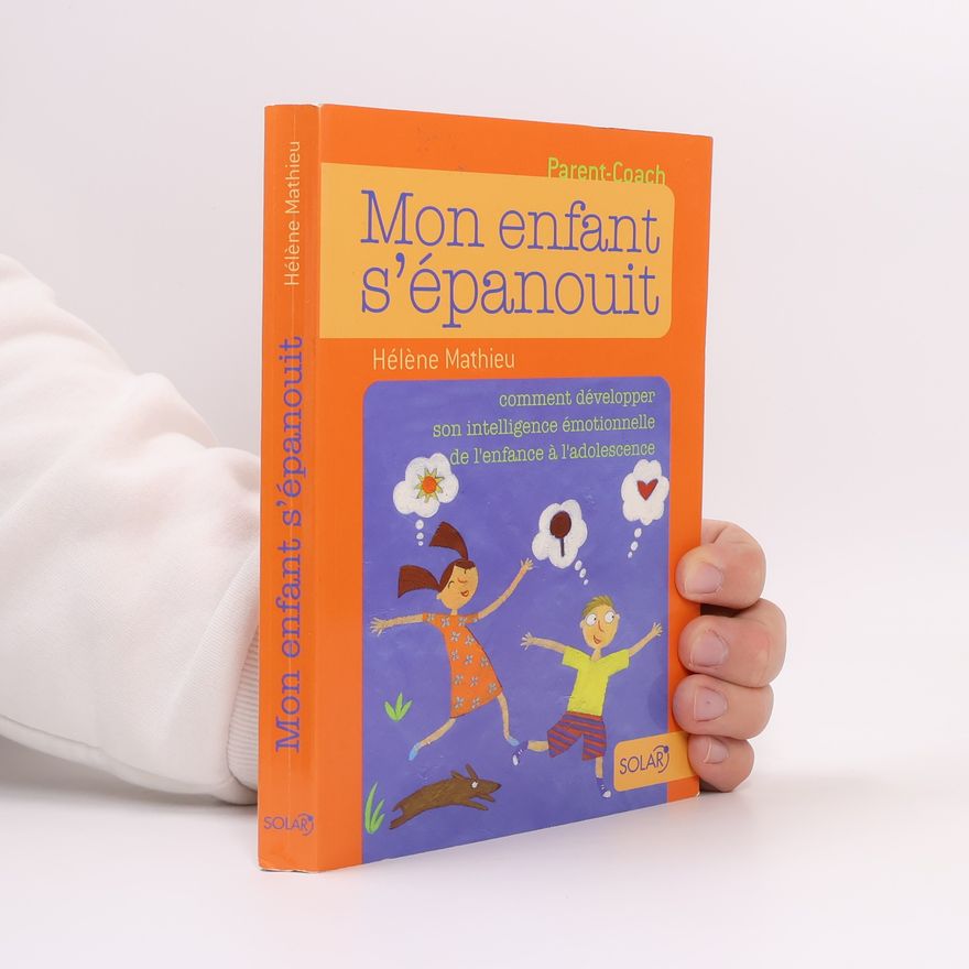 Hélène Mathieu Mon enfant s'épanouit