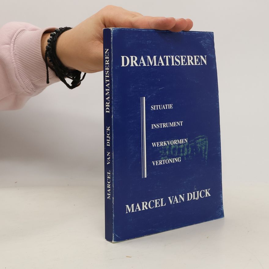 Marcel van Dijck Dramatiseren