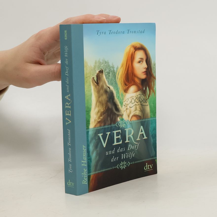 Tyra Teodora Tronstad Vera und das Dorf der Wölfe