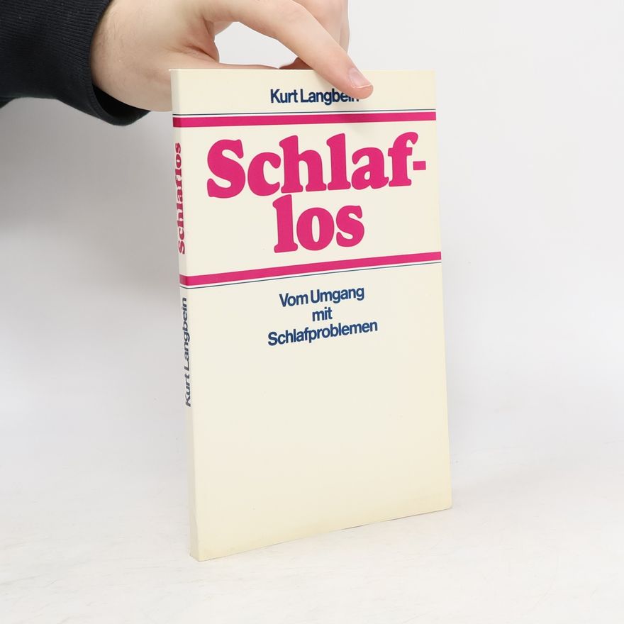 Kurt Langbein Schlaflos. Vom Umgang mit Schlafproblemen