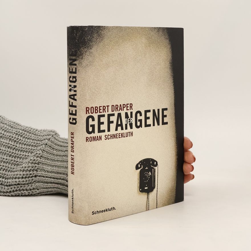 Robert Draper Der Gefangene