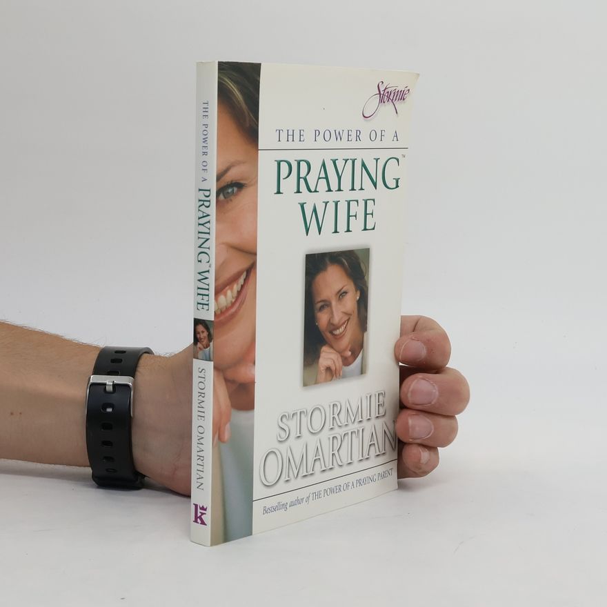 Stormie Omartian The Power of a Praying Wife