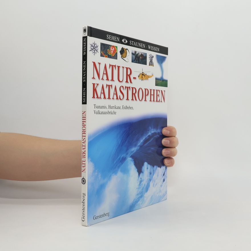 Claire Watts Sehen Staunen Wissen: Naturkatastrophen