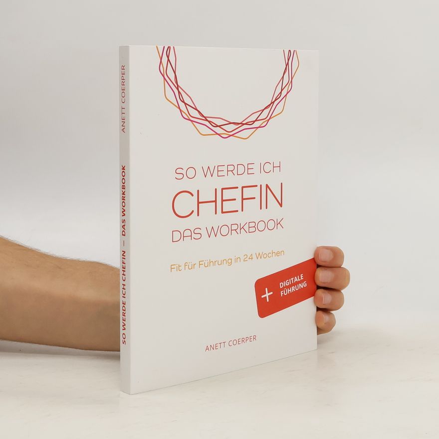 Anett Coerper So werde ich Chefin: Das Workbook