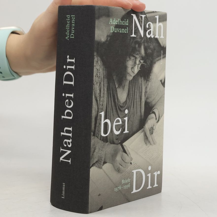Adelheid Duvanel Nah bei Dir. Briefe 1978–1996