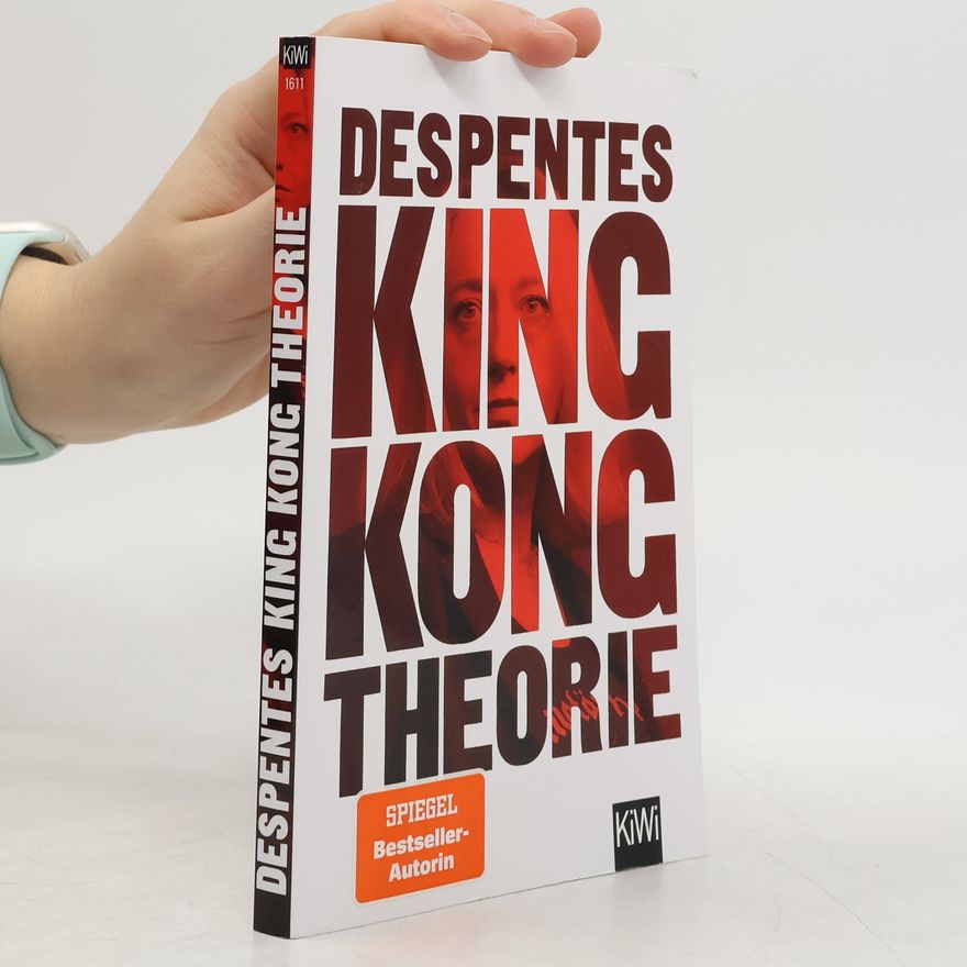Virginie Despentes King Kong Theorie