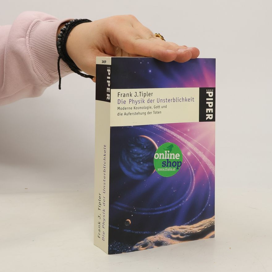 Frank J. Tipler Die Physik der Unsterblichkeit