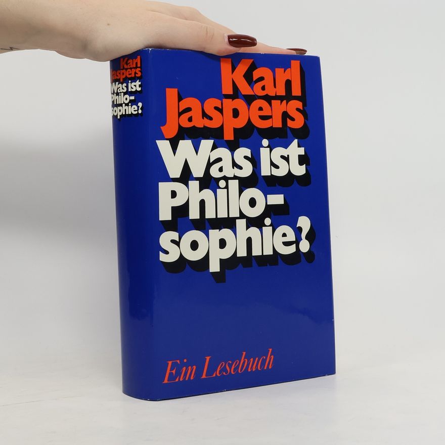 Karl Jaspers Was ist Philosophie? Ein Lesebuch