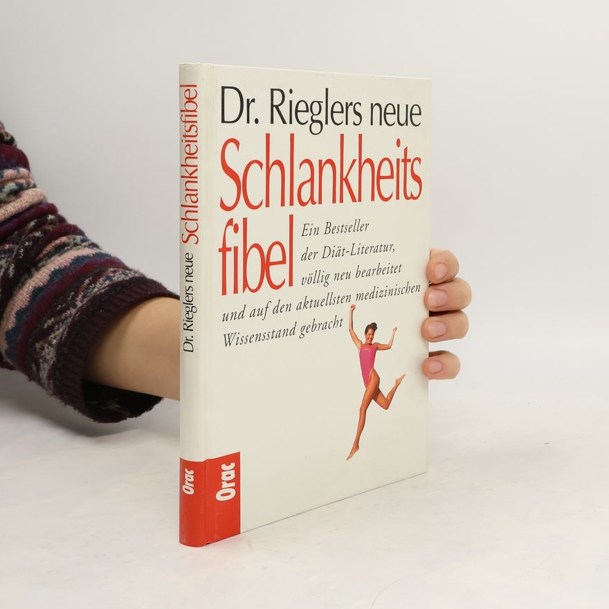 Ewald Riegler Dr. Rieglers neue Schlankheitsfibel