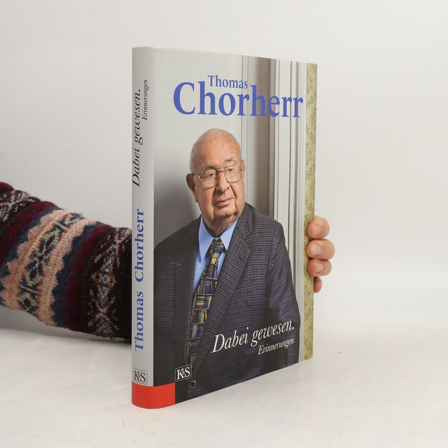 Thomas Chorherr Dabei gewesen.