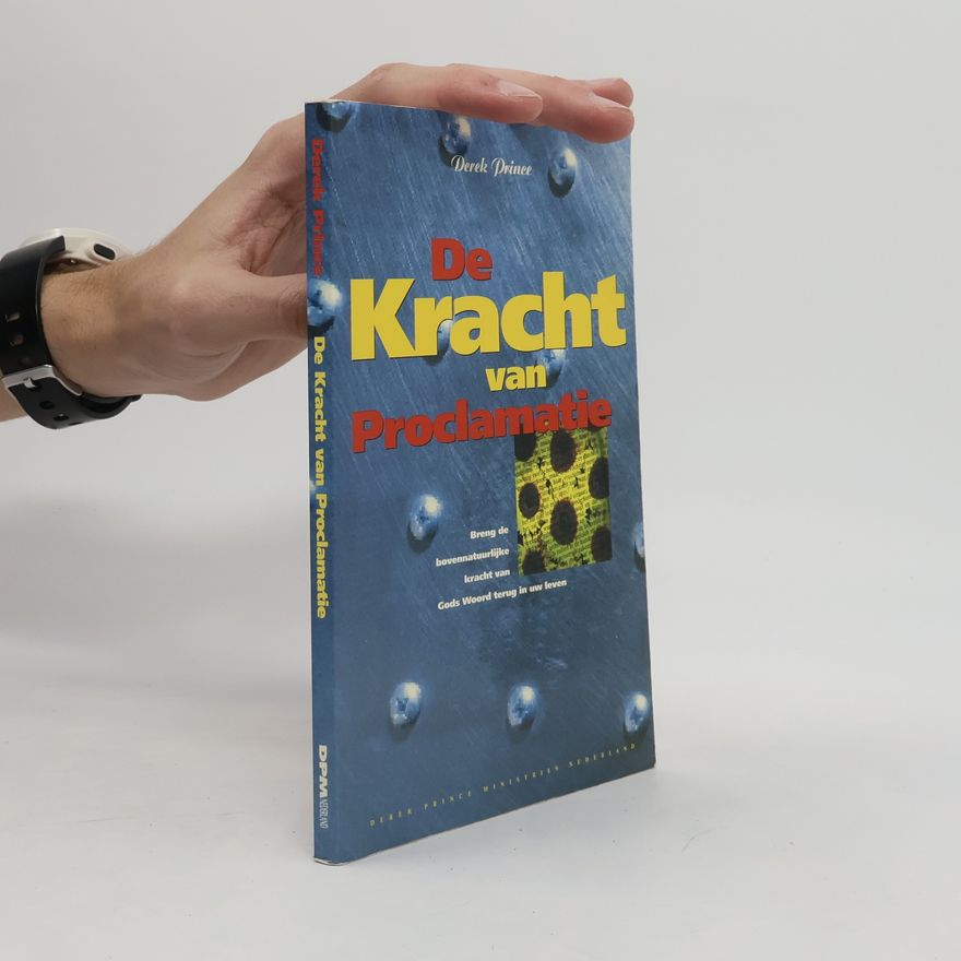 Derek Prince De kracht van proclamatie