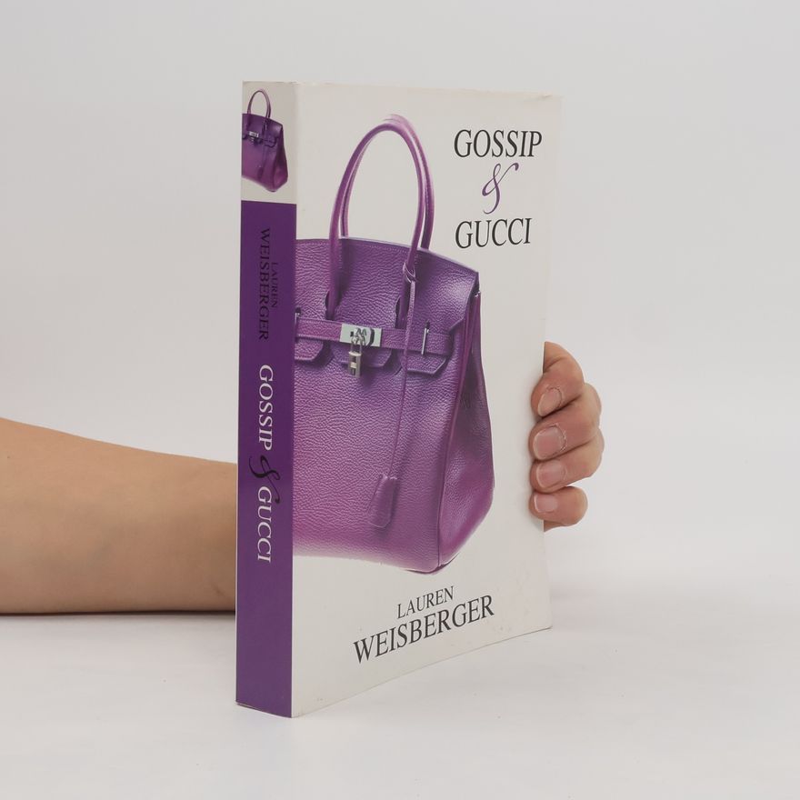 Lauren Weisberger Gossip & Gucci