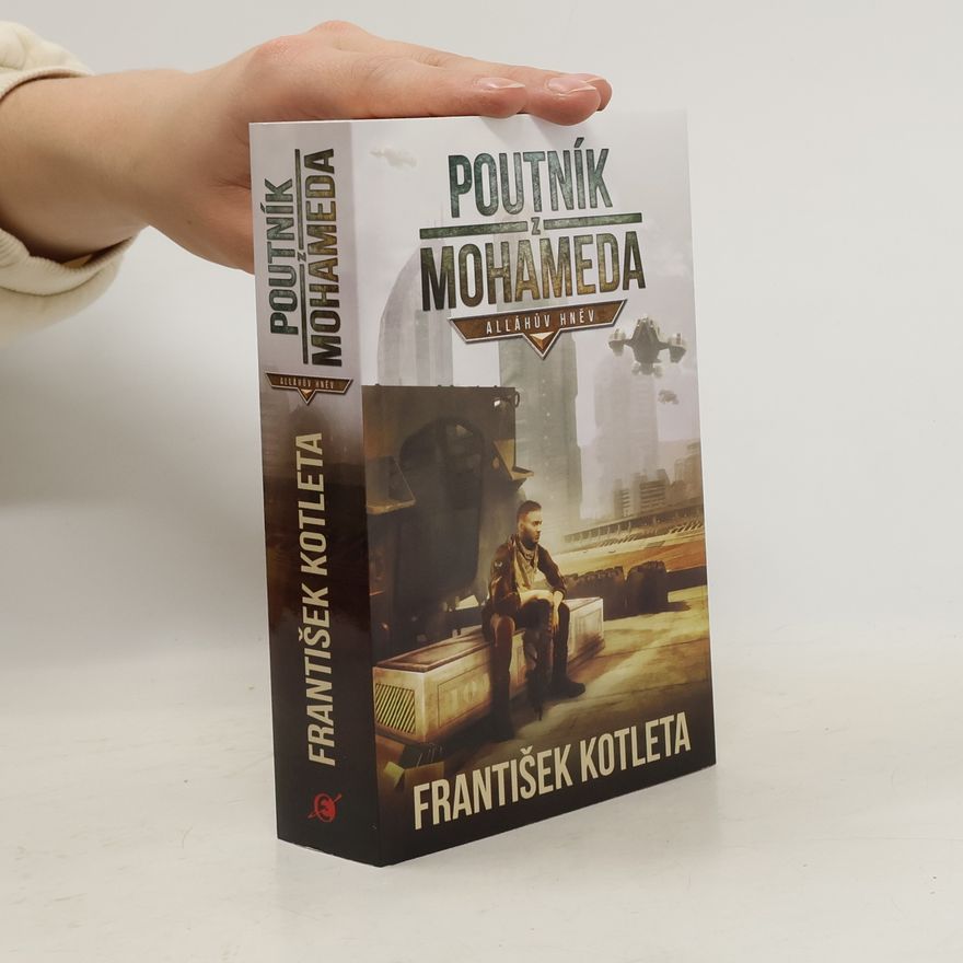 František Kotleta Poutník z Mohameda - Alláhův hněv