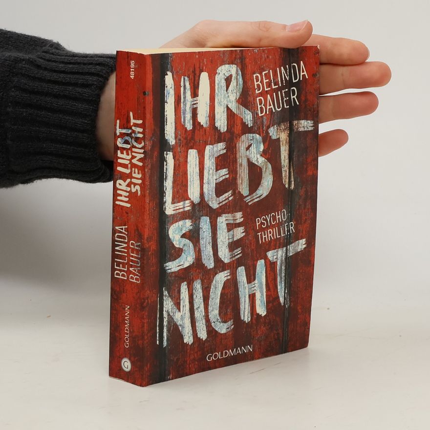Belinda Bauer Ihr liebt sie nicht