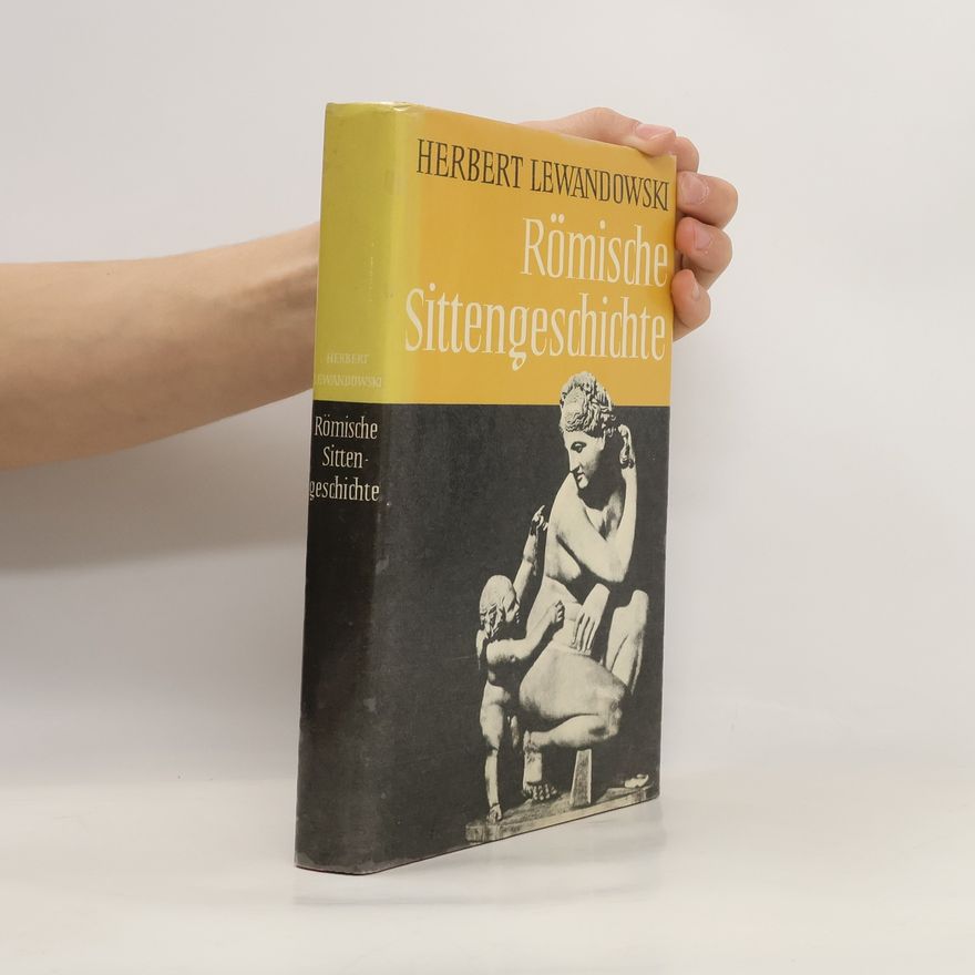Herbert Lewandowski Römische Sittengenschichte
