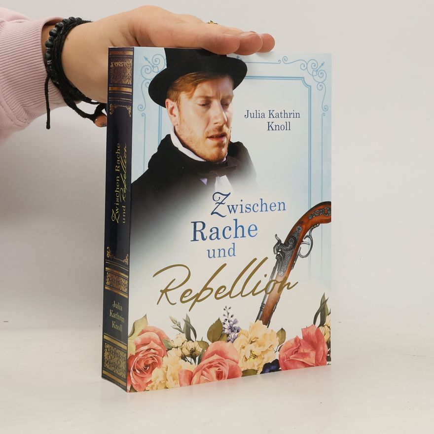 Julia Kathrin Knoll Der Soldat des Königs - 3: Zwischen Rache und Rebellion