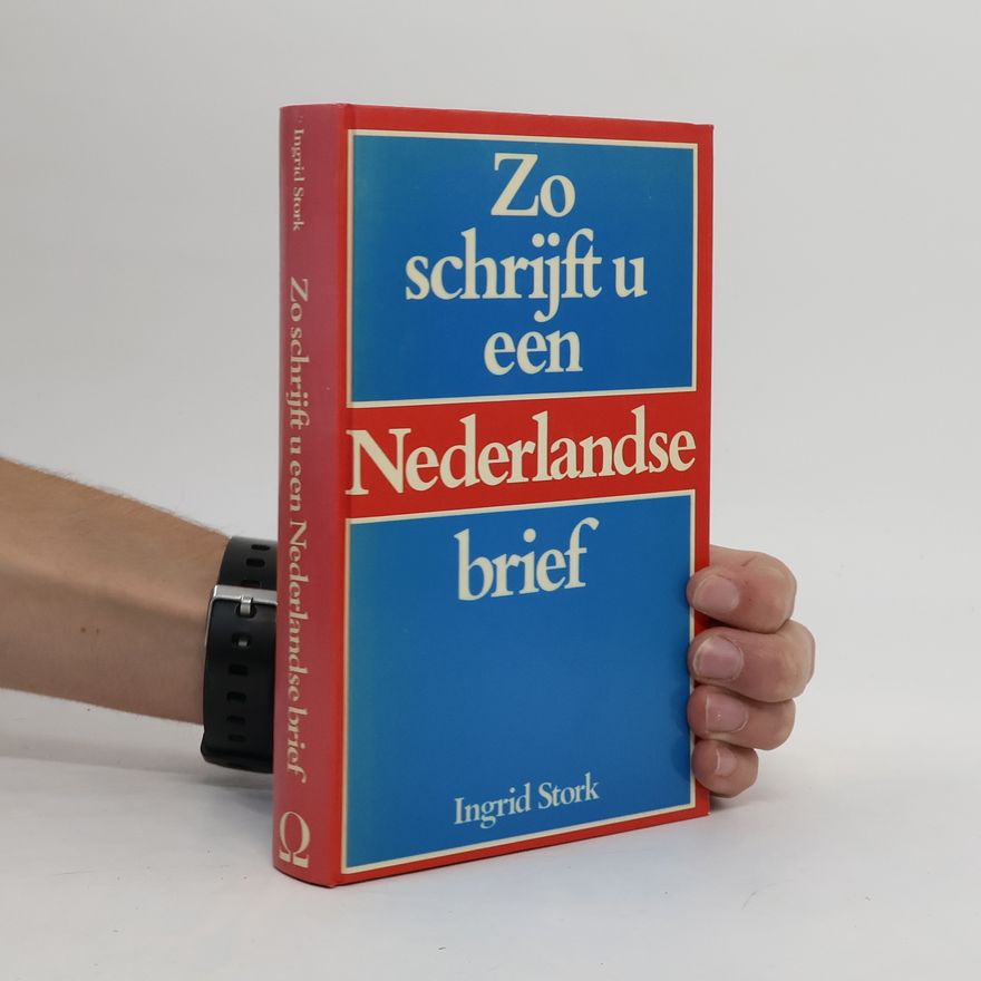 Ingrid Stork Zo schrijft u een Nederlandse brief