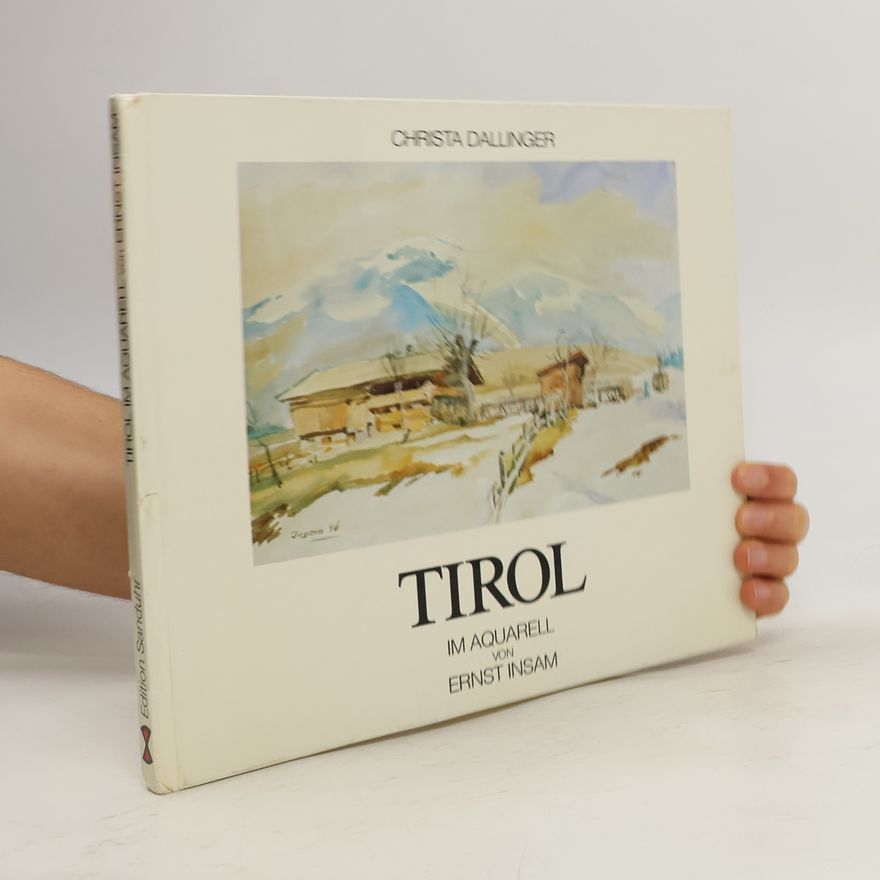 Christa Dallinger Tirol. Im aquarell von Ernst Insam