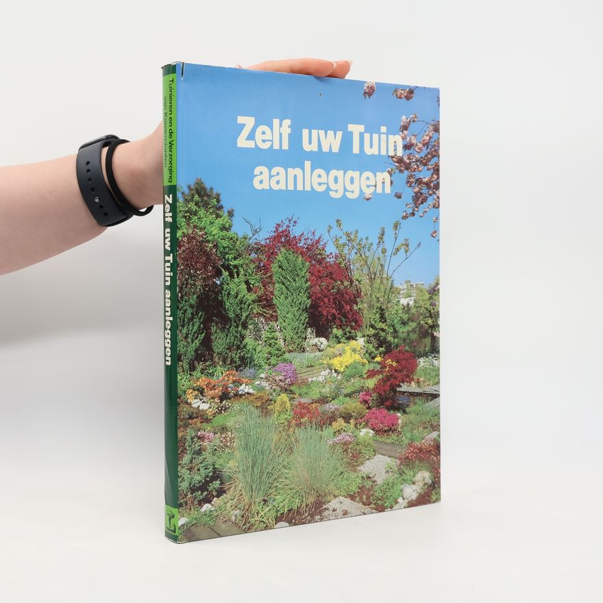 Collectif d'auteurs Zelf uw Tuin aanleggen