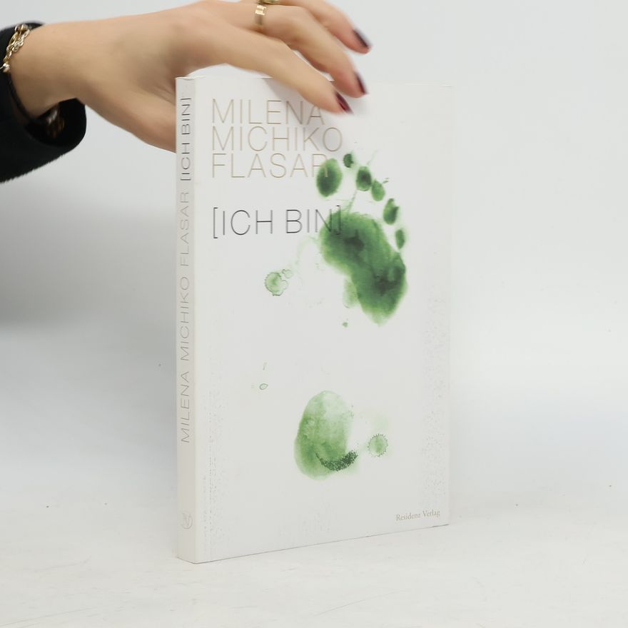 Milena Michiko Flašar [Ich bin]