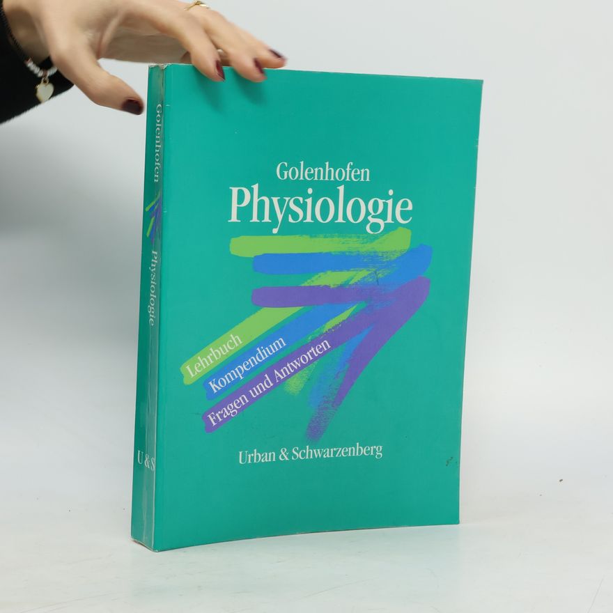 Klaus Golenhofen Physiologie. Lehrbuch, Kompendium, Fragen und Antworten