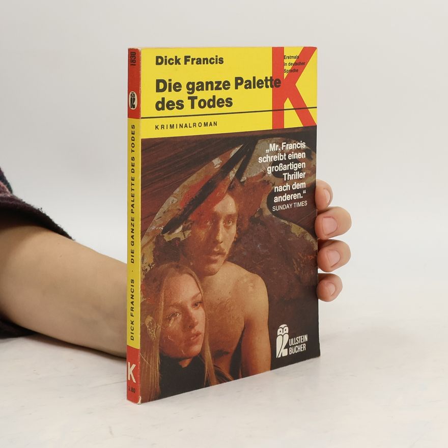 Dick Francis Die ganze Palette des Todes