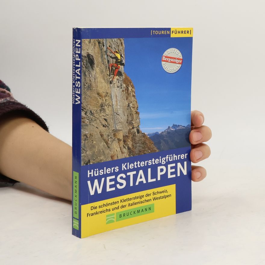 Eugen E. Hüsler Hüslers Klettersteigführer Westalpen