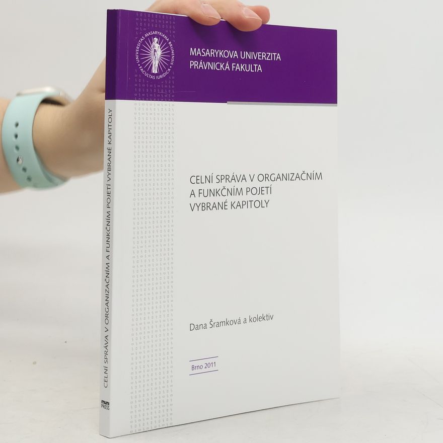 Dana Šramková Celní správa v organizačním a funkčním pojetí