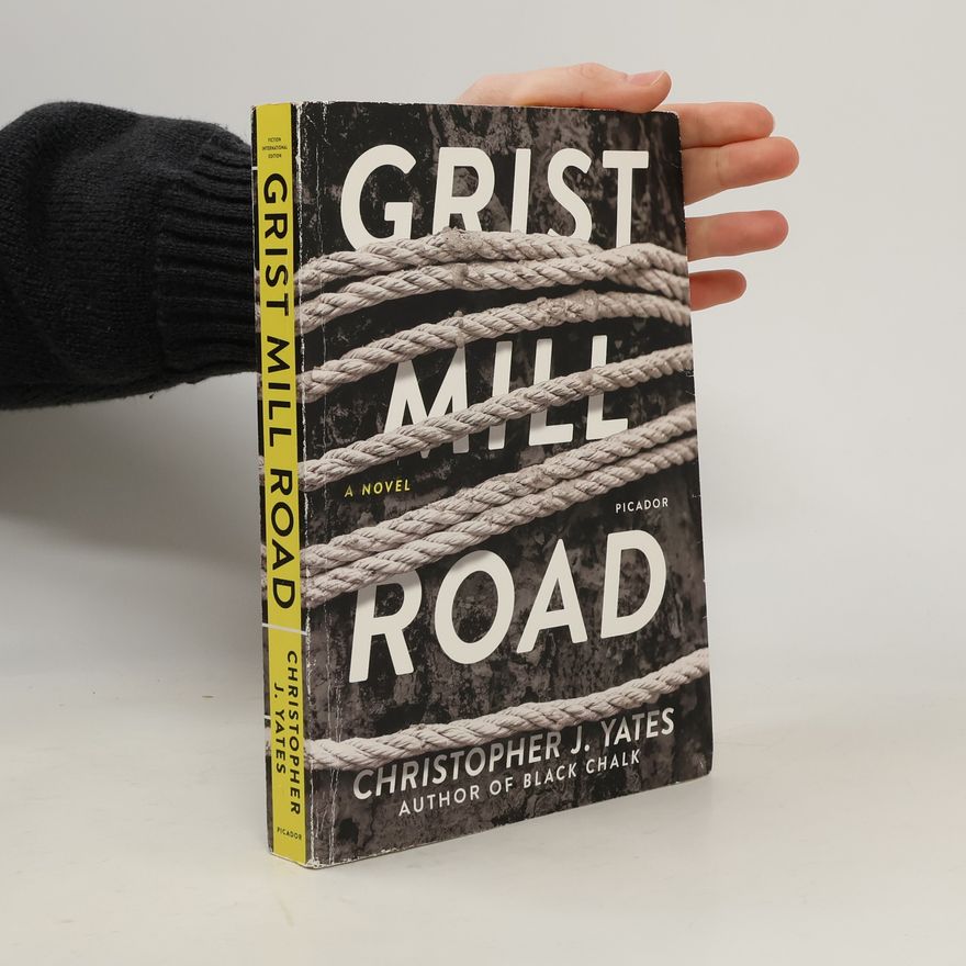 Christopher J. Yates Grist Mill Road: International Edition